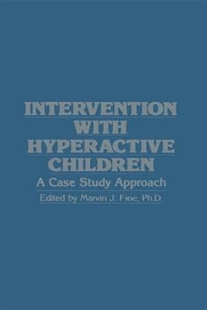 Imagen del vendedor de Intervention With Hyperactive Children : A Case Study Approach a la venta por GreatBookPrices