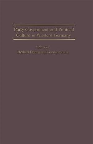 Imagen del vendedor de Party Government and Political Culture in Western Germany a la venta por GreatBookPrices