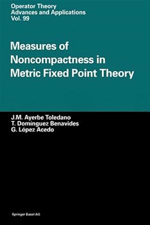 Immagine del venditore per Measures of Noncompactness in Metric Fixed Point Theory venduto da GreatBookPrices