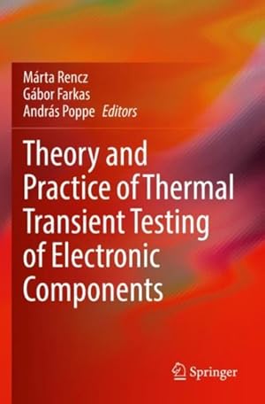 Seller image for Theory and Practice of Thermal Transient Testing of Electronic Components for sale by GreatBookPrices
