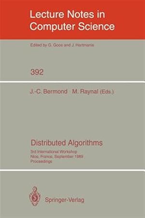 Immagine del venditore per Distributed Algorithms : 3rd International Workshop, Nice, France, September 26-28, 1989. Proceedings venduto da GreatBookPrices
