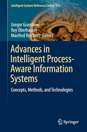 Bild des Verk�ufers f�r Advances in Intelligent Process-aware Information Systems : Concepts, Methods, and Technologies zum Verkauf von GreatBookPrices