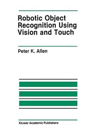 Bild des Verk�ufers f�r Robotic Object Recognition Using Vision and Touch zum Verkauf von GreatBookPrices