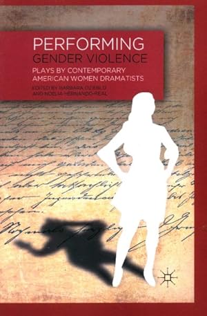 Seller image for Performing Gender Violence : Plays by Contemporary American Women Dramatists for sale by GreatBookPrices