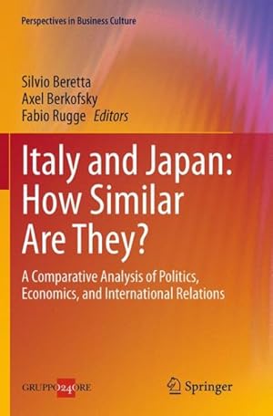 Seller image for Italy and Japan : How Similar Are They? - a Comparative Analysis of Politics, Economics, and International Relations for sale by GreatBookPrices