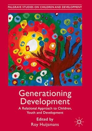 Seller image for Generationing Development : A Relational Approach to Children, Youth and Development for sale by GreatBookPrices