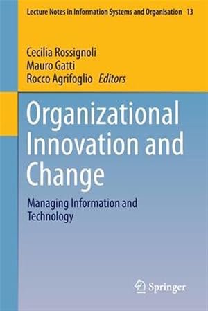 Immagine del venditore per Organizational Innovation and Change : Managing Information and Technology venduto da GreatBookPrices