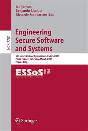 Bild des Verk�ufers f�r Engineering Secure Software and Systems : 5th International Symposium, Essos 2013, Paris, France, February 27 - March 1, 2013. Proceedings zum Verkauf von GreatBookPrices