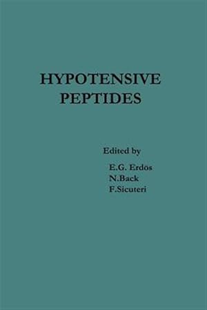 Seller image for Hypotensive Peptides : Proceedings of the International Symposium October 25?29, 1965, Florence, Italy for sale by GreatBookPrices