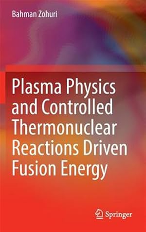 Bild des Verk�ufers f�r Plasma Physics and Controlled Thermonuclear Reactions Driven Fusion Energy zum Verkauf von GreatBookPrices