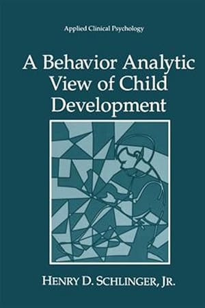 Bild des Verk�ufers f�r Behavior Analytic View of Child Development zum Verkauf von GreatBookPrices