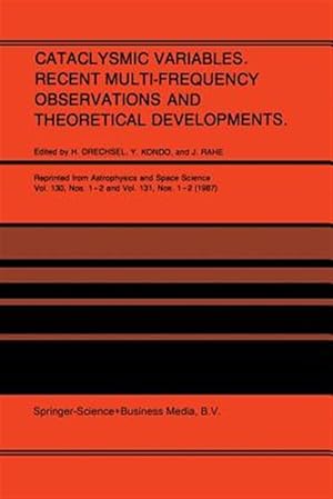 Seller image for Cataclysmic Variables. Recent Multi-Frequency Observations and Theoretical Developments : Proceedings of IAU Colloquium No. 93, Held in Bamberg, F.R.G., June 16-19, 1986 for sale by GreatBookPrices