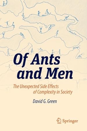 Imagen del vendedor de Of Ants and Men : The Unexpected Side Effects of Complexity in Society a la venta por GreatBookPrices