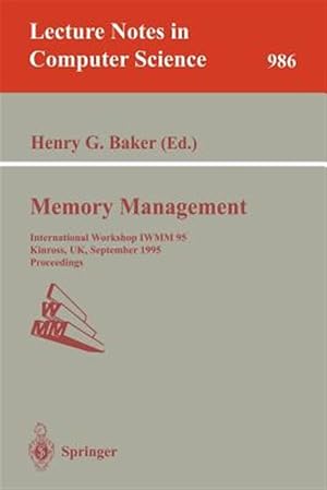 Immagine del venditore per Memory Management : International Workshop, Iwmm '95, Kinross, Uk, September 27-29, 1995 : Proceedings venduto da GreatBookPrices