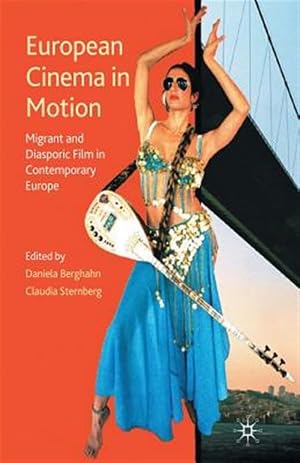 Imagen del vendedor de European Cinema in Motion : Migrant and Diasporic Film in Contemporary Europe a la venta por GreatBookPrices
