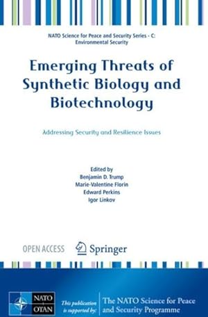 Seller image for Emerging Threats of Synthetic Biology and Biotechnology : Addressing Security and Resilience Issues for sale by GreatBookPrices