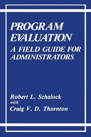 Bild des Verkufers fr Program Evaluation : A Field Guide for Administrator zum Verkauf von GreatBookPrices