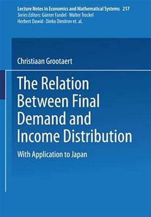 Imagen del vendedor de Relation Between Final Demand and Income Distribution : With Application to Japan a la venta por GreatBookPrices