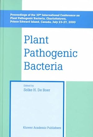Seller image for Plant Pathogenic Bacteria : Proceedings of the 10th International Conference on Plant Pathogenic Bacteria, Charlottetown, Prince Edward Island, Canada, July 23-27, 2000 for sale by GreatBookPrices