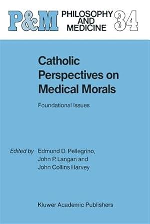 Seller image for Catholic Perspectives on Medical Morals : Foundational Issues for sale by GreatBookPrices