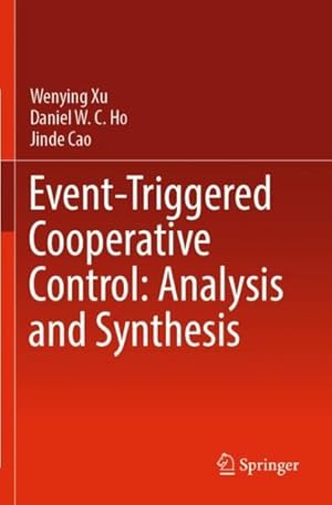Seller image for Event-triggered Cooperative Control : Analysis and Synthesis for sale by GreatBookPrices