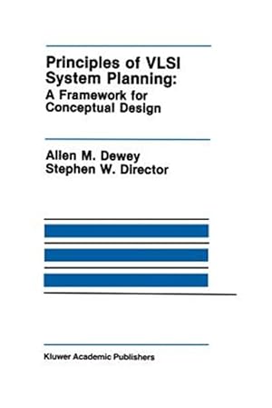Imagen del vendedor de Principles of Vlsi System Planning : A Framework for Conceptual Design a la venta por GreatBookPrices