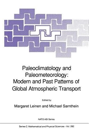 Imagen del vendedor de Paleoclimatology and Paleometeorology: Modern and Past Patterns of Global Atmospheric Transport : Modern and Past Patterns of Global Atmospheric Transport a la venta por GreatBookPrices