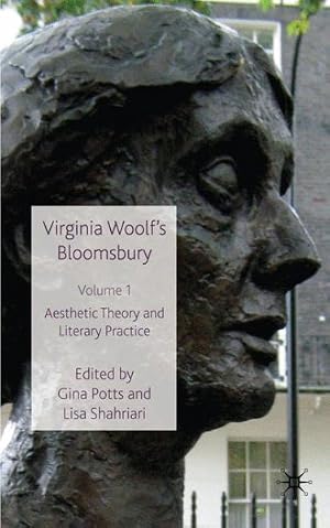 Imagen del vendedor de Virginia Woolf's Bloomsbury : Aesthetic Theory and Literary Practice a la venta por GreatBookPrices