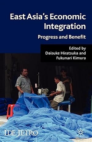 Imagen del vendedor de East Asia's Economic Integration : Progress and Benefit a la venta por GreatBookPrices