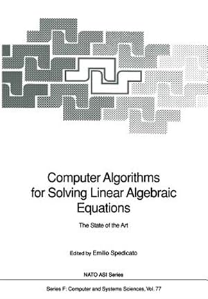 Bild des Verk�ufers f�r Computer Algorithms for Solving Linear Algebraic Equations : The State of the Art zum Verkauf von GreatBookPrices