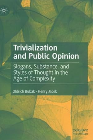 Seller image for Trivialization and Public Opinion : Slogans, Substance, and Styles of Thought in the Age of Complexity for sale by GreatBookPrices