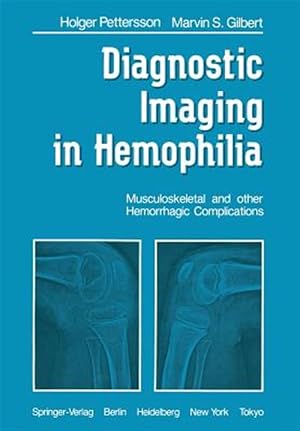 Immagine del venditore per Diagnostic Imaging in Hemophilia : Musculoskeletal and Other Hemorrhagic Complications venduto da GreatBookPrices
