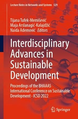 Immagine del venditore per Interdisciplinary Advances in Sustainable Development: Proceedings of the Bhaaas International Conference on Sustainable Development -Icsd 2022 venduto da GreatBookPrices