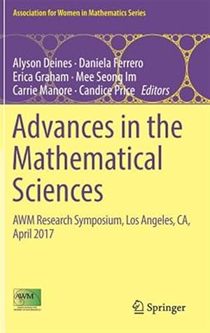 Imagen del vendedor de Advances in the Mathematical Sciences : Awm Research Symposium, Los Angeles, Ca, April 2017 a la venta por GreatBookPrices