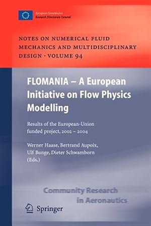 Seller image for Flomania - a European Initiative on Flow Physics Modelling : Results of the European-union Funded Project, 2002 - 2004 for sale by GreatBookPrices