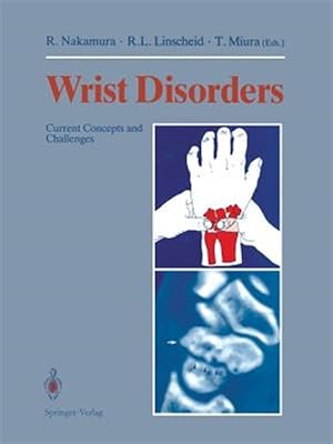 Imagen del vendedor de Wrist Disorders : Current Concepts and Challenges a la venta por GreatBookPrices