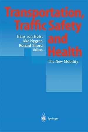 Seller image for Transportation, Traffic Safety and Health : The New Mobility for sale by GreatBookPrices