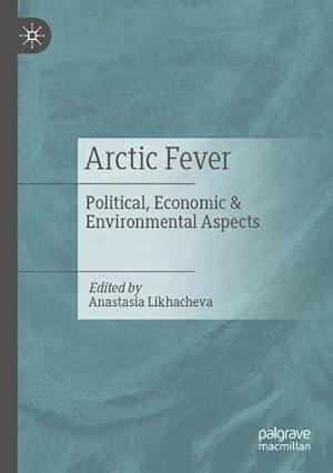 Seller image for Arctic Fever : Political, Economic & Environmental Aspects for sale by GreatBookPrices