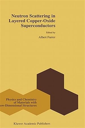 Bild des Verk�ufers f�r Neutron Scattering in Layered Copper-Oxide Superconductors zum Verkauf von GreatBookPrices