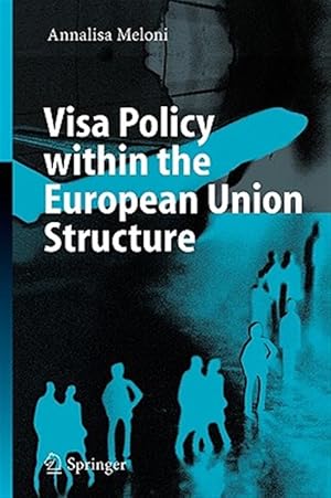 Bild des Verk�ufers f�r Visa Policy Within the European Union Structure zum Verkauf von GreatBookPrices