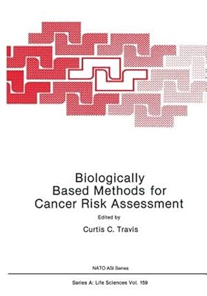 Seller image for Biologically Based Methods for Cancer Risk Assessment for sale by GreatBookPrices