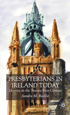 Immagine del venditore per Presbyterians in Ireland : Identity in the Twenty-first Century venduto da GreatBookPrices