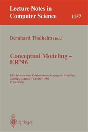 Imagen del vendedor de Conceptual Modeling-Er '96 : 15th International Conference on Conceptual Modeling, Cottbus, Germany, October 7-10, 1996 : Proceedings a la venta por GreatBookPrices
