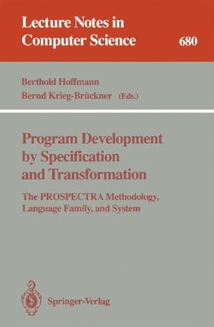 Seller image for Program Development by Specification and Transformation : The Prospectra Methodology, Language Family, and System for sale by GreatBookPrices
