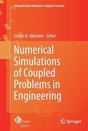 Seller image for Numerical Simulations of Coupled Problems in Engineering for sale by GreatBookPrices