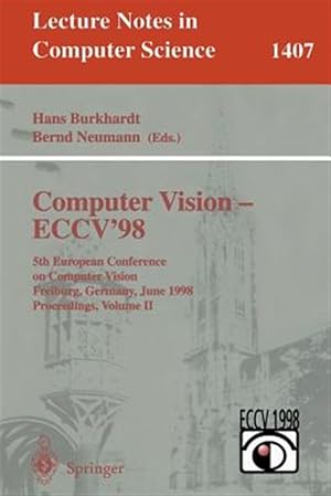 Imagen del vendedor de Computer Vision--Eccv '98 : 5th European Conference on Computer Vision, Freiburg, Germany, June 2-6, 1998 : Proceedings a la venta por GreatBookPrices