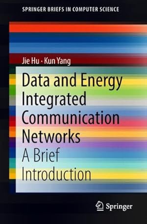 Seller image for Data and Energy Integrated Communication Networks : A Brief Introduction for sale by GreatBookPrices
