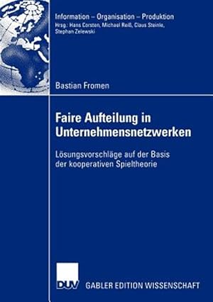 Immagine del venditore per Faire Aufteilung in Unternehmensnetzwerken : Losungsvorschlage Auf Der Basis Der Kooperativen Spieltheorie -Language: German venduto da GreatBookPrices
