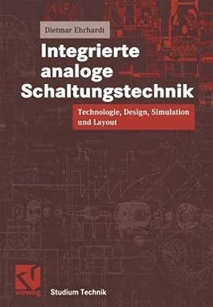 Seller image for Integrierte Analoge Schaltungstechnik : Technologie, Design, Simulation Und Layout -Language: german for sale by GreatBookPrices