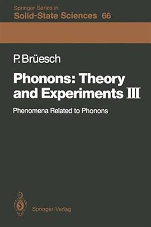 Immagine del venditore per Phonons: Theory and Experiments III : Phenomena Related to Phonons venduto da GreatBookPrices